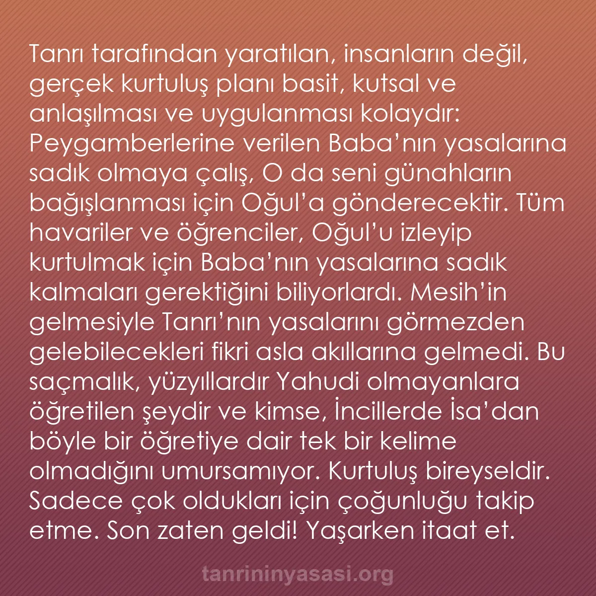 b0106 - Tanrı’nın Yasası hakkında gönderi: Tanrı tarafından yaratılan, insanların değil, gerçek kurtuluş...