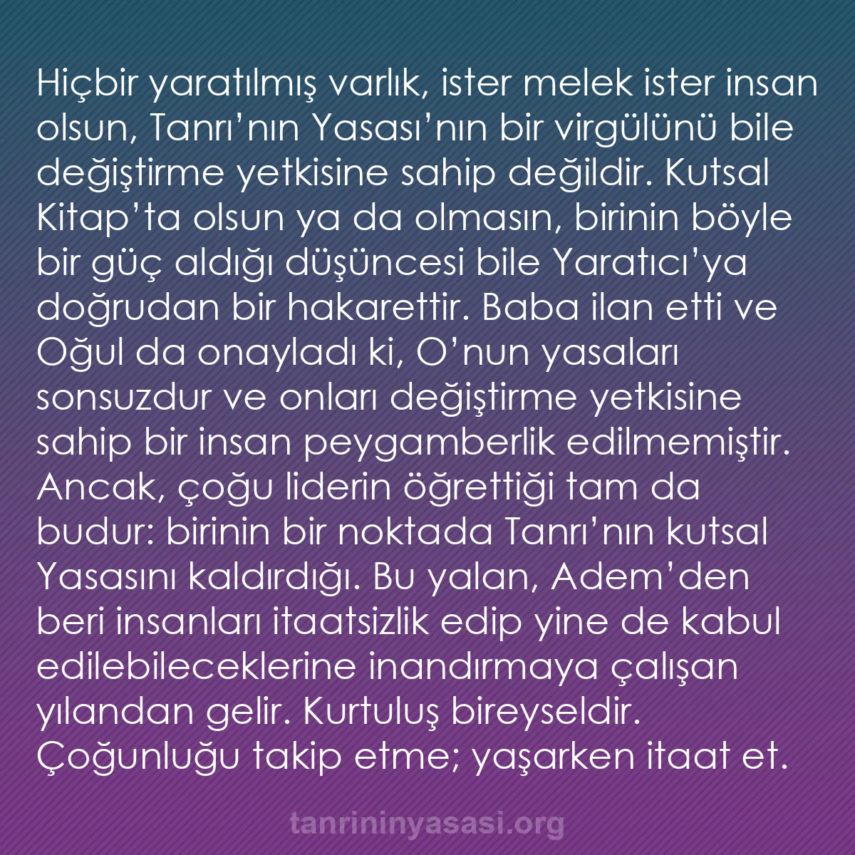 b0114 - Tanrı’nın Yasası hakkında gönderi: Hiçbir yaratılmış varlık, ister melek ister insan olsun, Tanrı’nın...