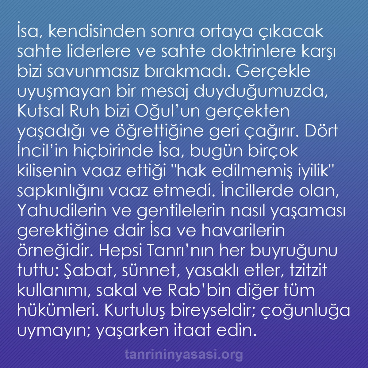 b0127 - Tanrı’nın Yasası hakkında gönderi: İsa, kendisinden sonra ortaya çıkacak sahte liderlere ve sahte...