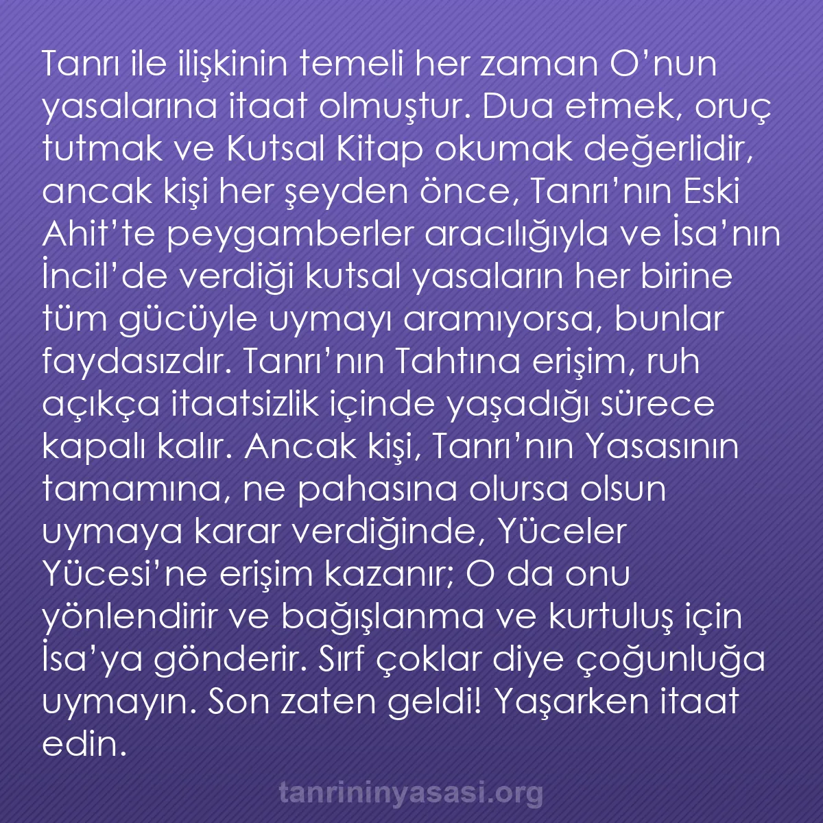 b0138 - Tanrı’nın Yasası hakkında gönderi: Tanrı ile ilişkinin temeli her zaman O’nun yasalarına itaat...