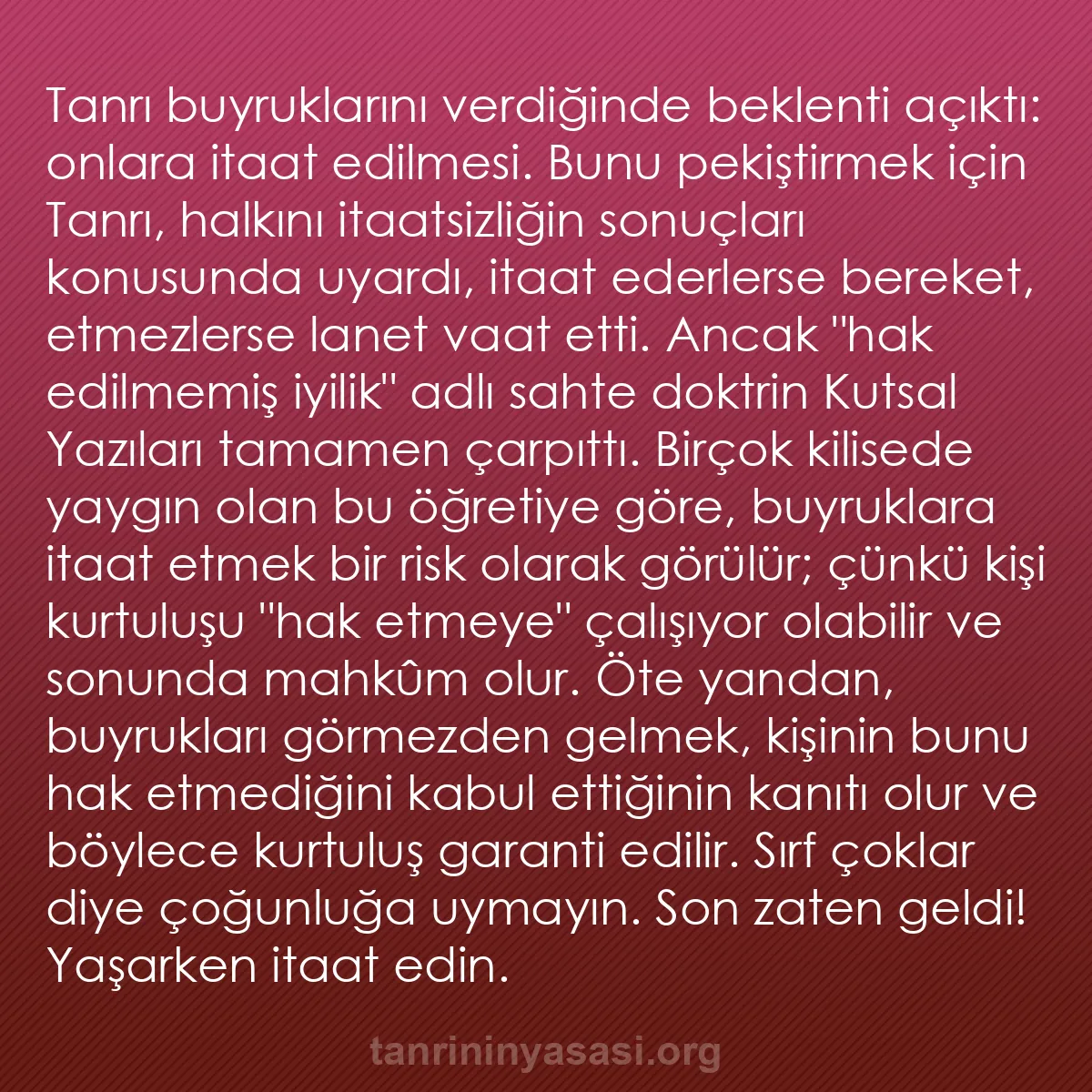 b0139 - Tanrı’nın Yasası hakkında gönderi: Tanrı buyruklarını verdiğinde beklenti açıktı: onlara itaat...