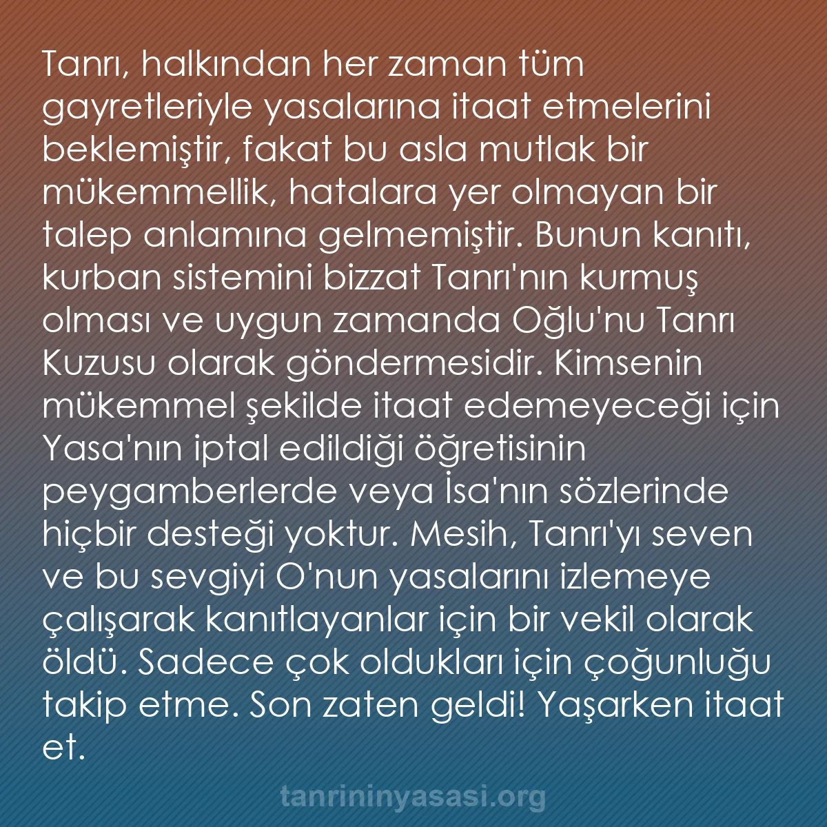 b0152 - Tanrı’nın Yasası hakkında gönderi: Tanrı, halkından her zaman tüm gayretleriyle yasalarına itaat...