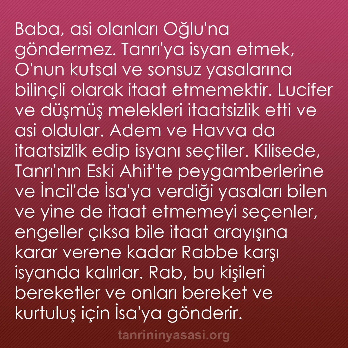 b0159 - Tanrı’nın Yasası hakkında gönderi: Baba, asi olanları Oğlu