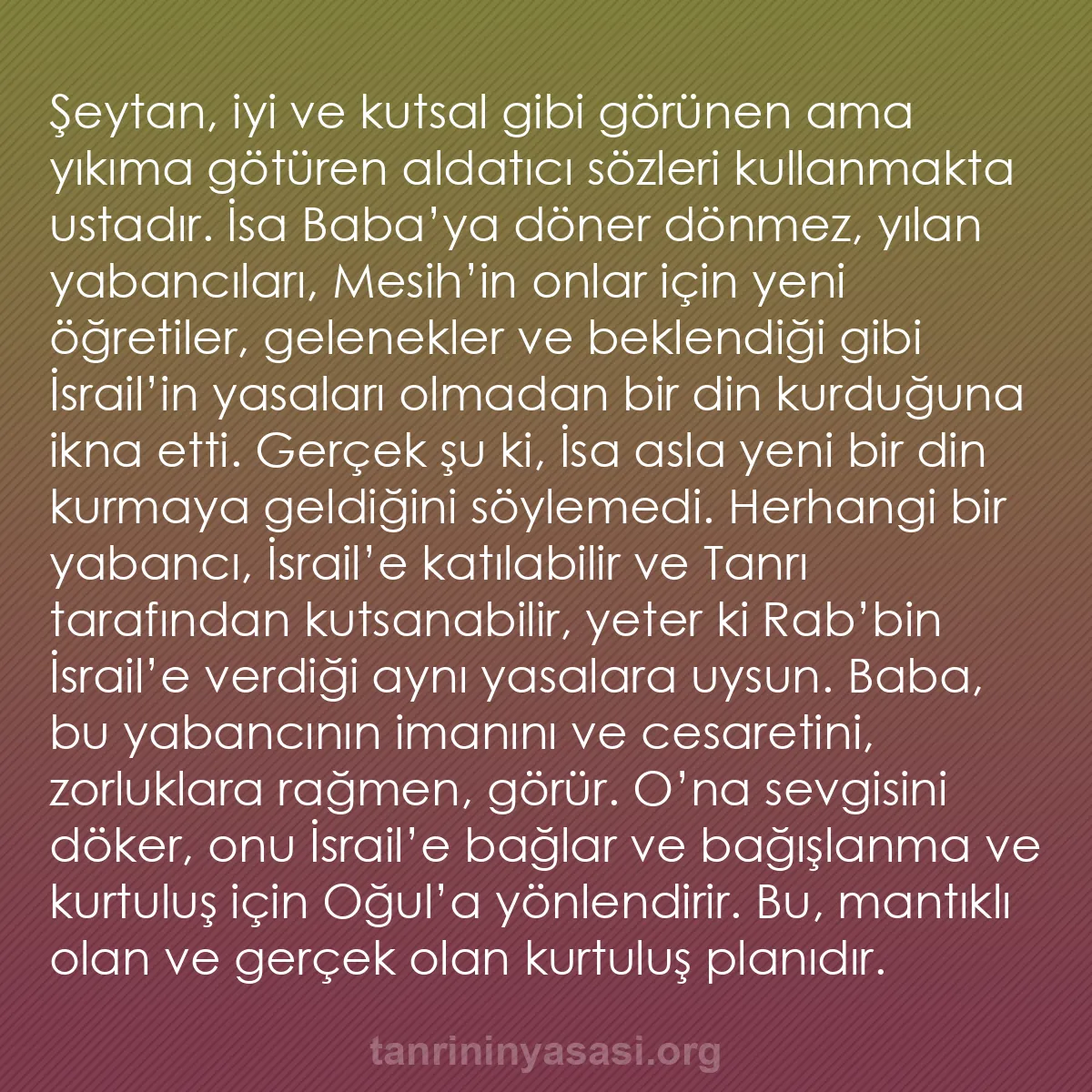 b0168 - Tanrı’nın Yasası hakkında gönderi: Şeytan, iyi ve kutsal gibi görünen ama yıkıma götüren aldatıcı...