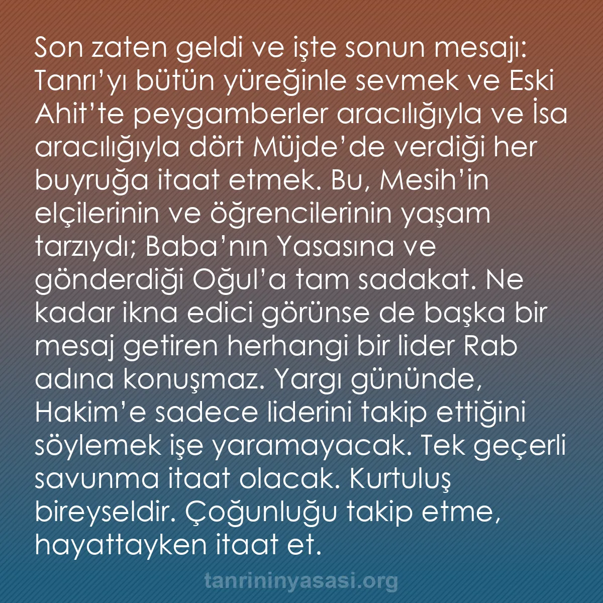 b0172 - Tanrı’nın Yasası hakkında gönderi: Son zaten geldi ve işte sonun mesajı: Tanrı’yı bütün yüreğinle...