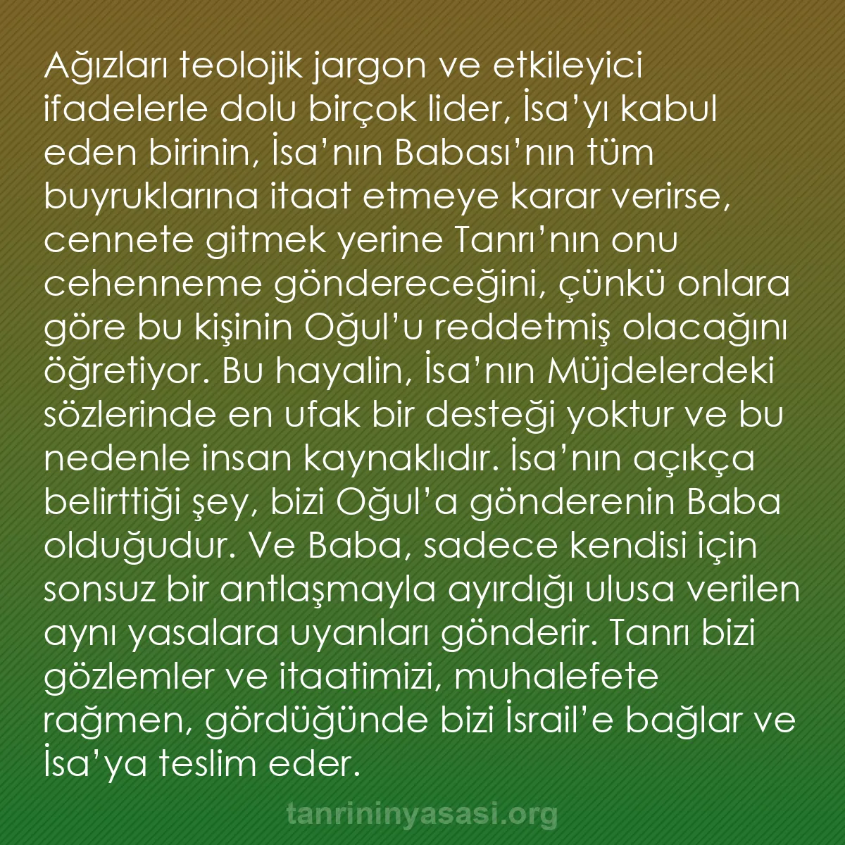 b0176 - Tanrı’nın Yasası hakkında gönderi: Ağızları teolojik jargon ve etkileyici ifadelerle dolu birçok...