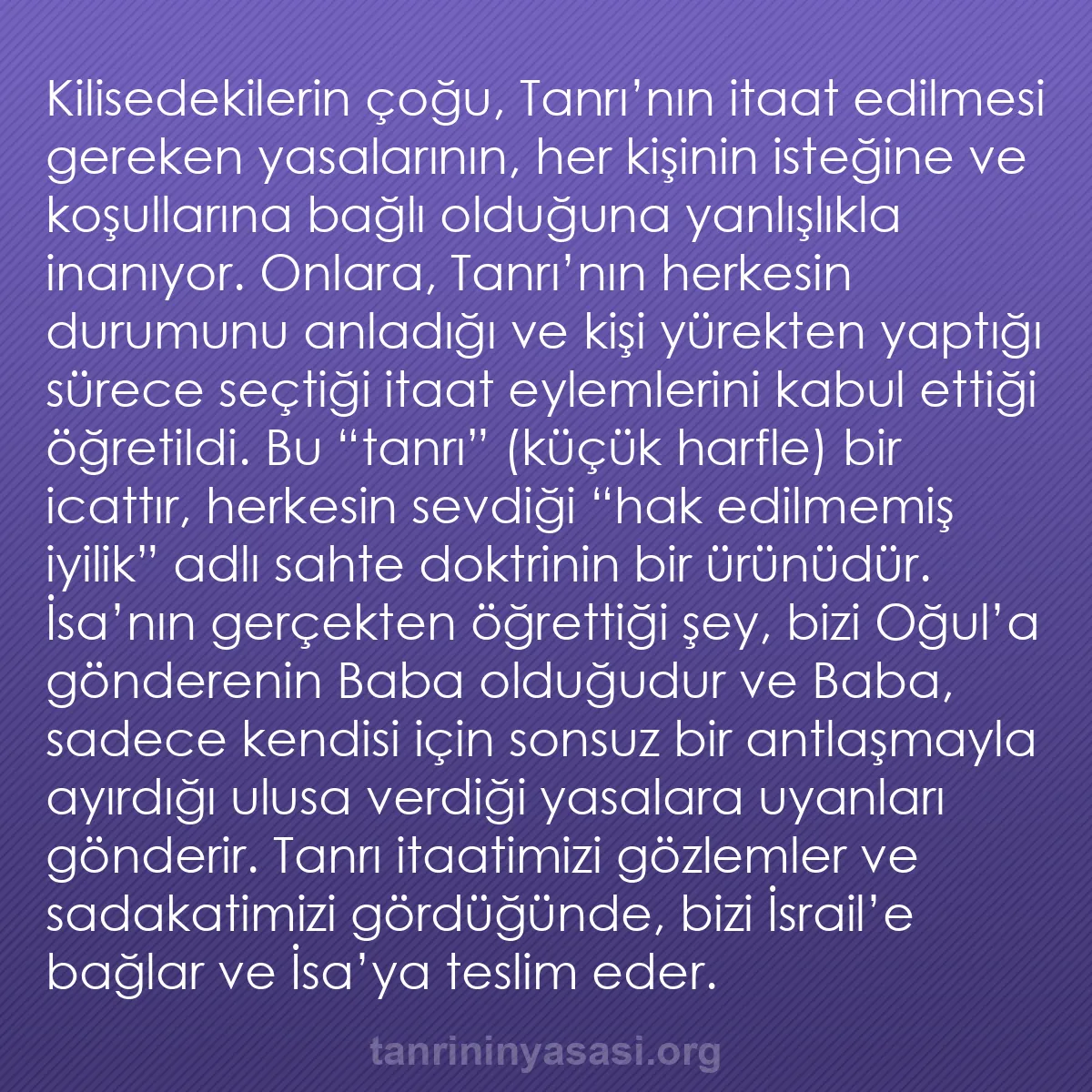 b0178 - Tanrı’nın Yasası hakkında gönderi: Kilisedekilerin çoğu, Tanrı’nın itaat edilmesi gereken yasalarının,...