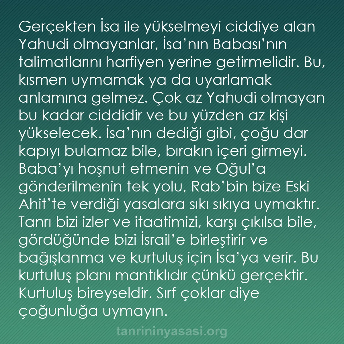 b0185 - Tanrı’nın Yasası hakkında gönderi: Gerçekten İsa ile yükselmeyi ciddiye alan Yahudi olmayanlar,...