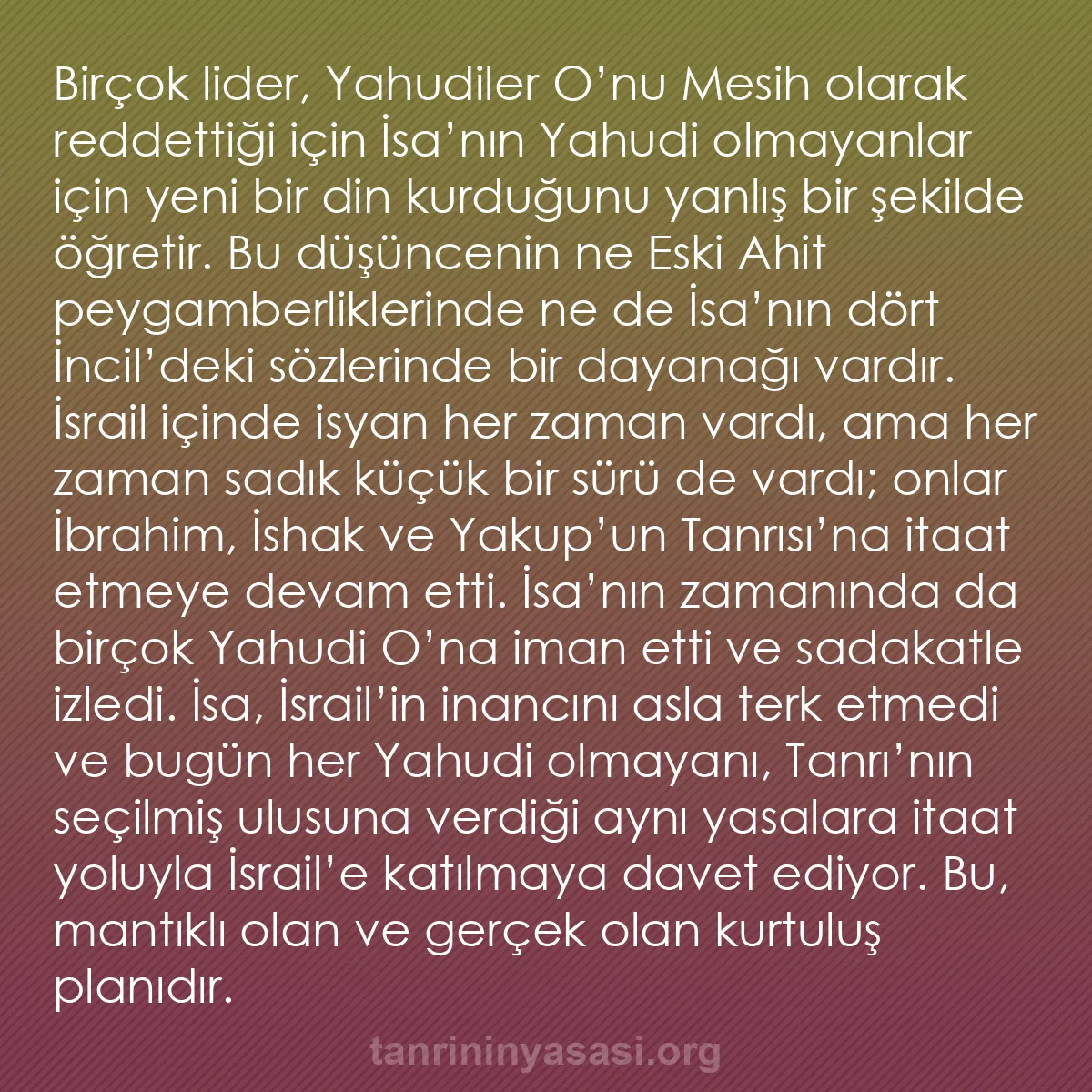 b0188 - Tanrı’nın Yasası hakkında gönderi: Birçok lider, Yahudiler O’nu Mesih olarak reddettiği için İsa’nın...