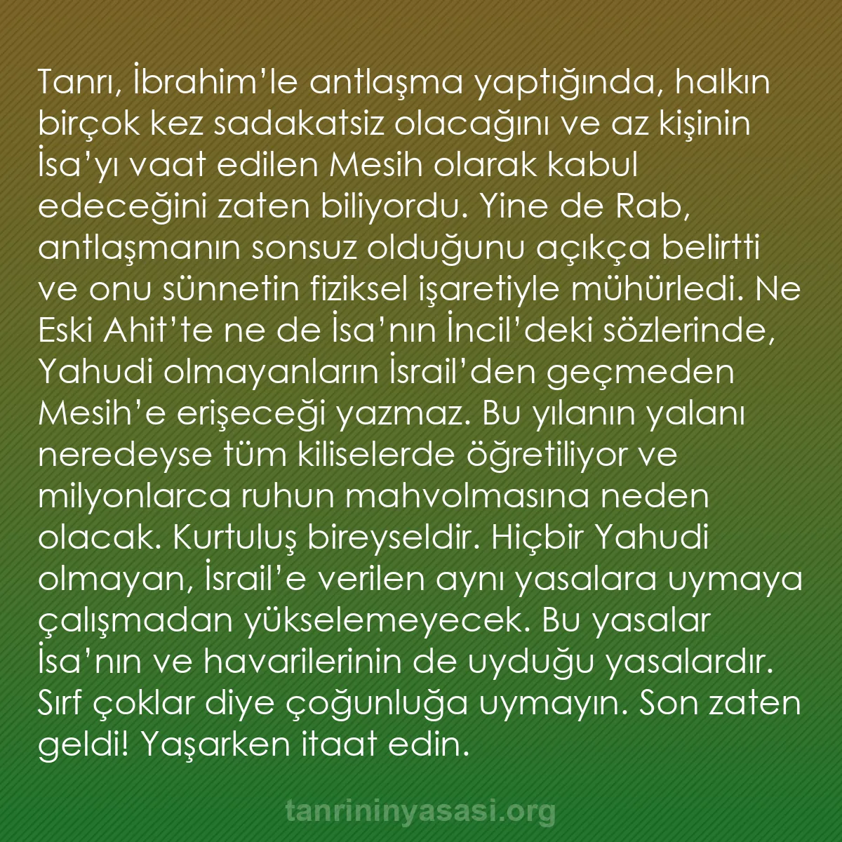 b0196 - Tanrı’nın Yasası hakkında gönderi: Tanrı, İbrahim’le antlaşma yaptığında, halkın birçok kez sadakatsiz...