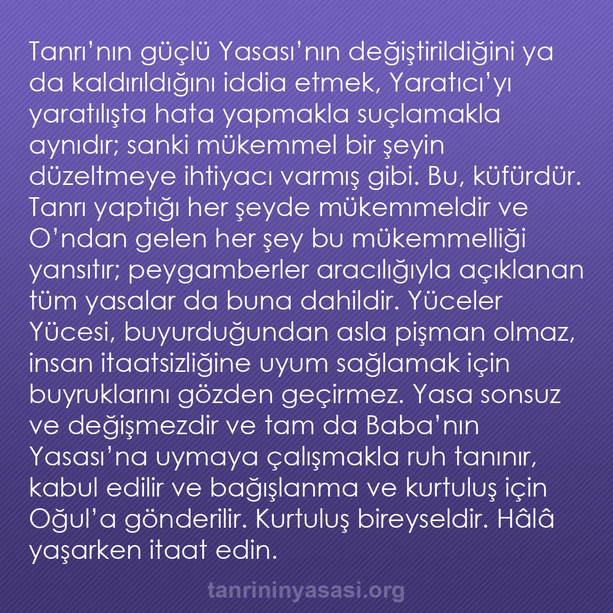 b0198 - Tanrı’nın Yasası hakkında gönderi: Tanrı’nın güçlü Yasası’nın değiştirildiğini ya da kaldırıldığını...