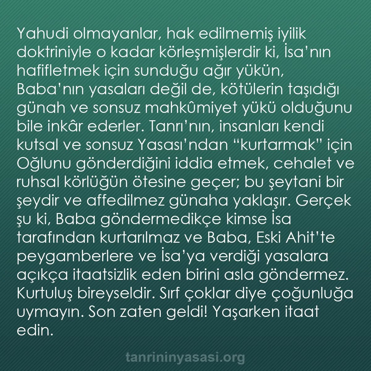 b0200 - Tanrı’nın Yasası hakkında gönderi: Yahudi olmayanlar, hak edilmemiş iyilik doktriniyle o kadar...