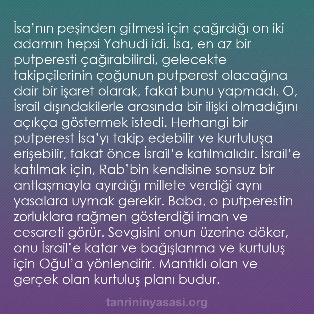 b0204 - Tanrı’nın Yasası hakkında gönderi: İsa’nın peşinden gitmesi için çağırdığı on iki adamın hepsi...