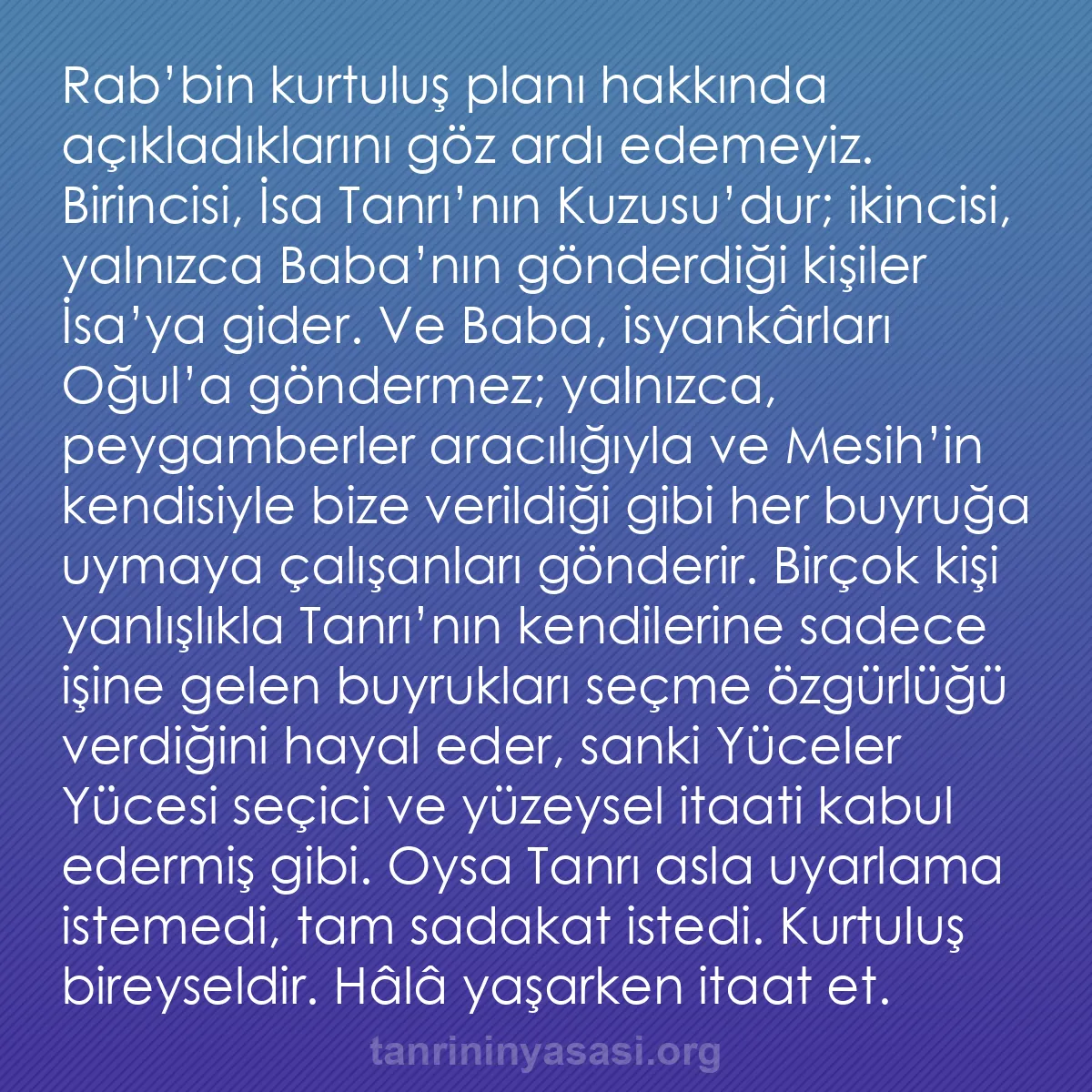 b0207 - Tanrı’nın Yasası hakkında gönderi: Rab’bin kurtuluş planı hakkında açıkladıklarını göz ardı edemeyiz....