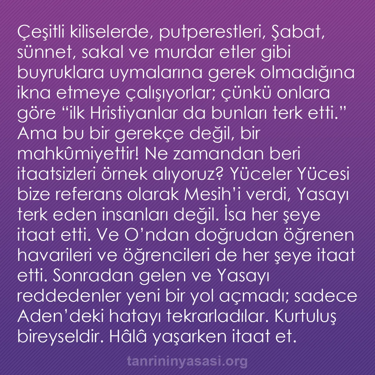 b0211 - Tanrı’nın Yasası hakkında gönderi: Çeşitli kiliselerde, putperestleri, Şabat, sünnet, sakal ve...