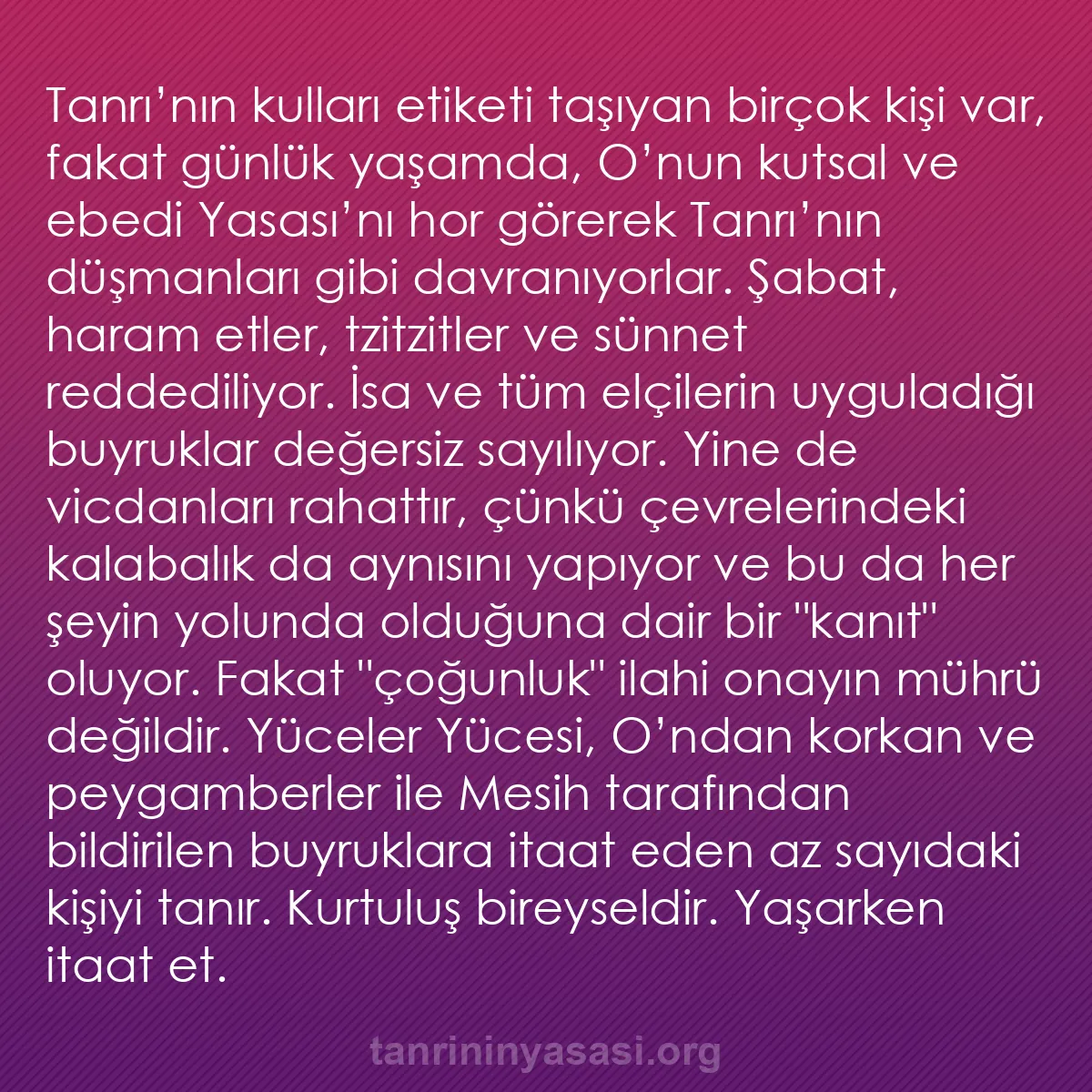 b0221 - Tanrı’nın Yasası hakkında gönderi: "Tanrı’nın kulları" etiketi taşıyan birçok kişi var, fakat günlük...