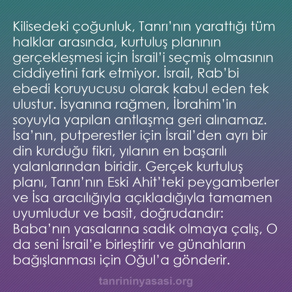 b0224 - Tanrı’nın Yasası hakkında gönderi: Kilisedeki çoğunluk, Tanrı’nın yarattığı tüm halklar arasında,...