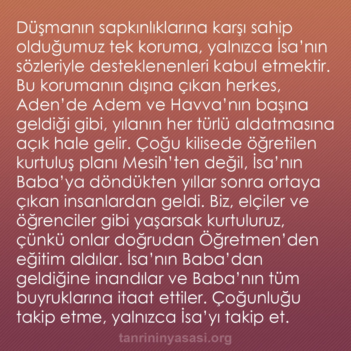 b0226 - Tanrı’nın Yasası hakkında gönderi: Düşmanın sapkınlıklarına karşı sahip olduğumuz tek koruma, yalnızca...