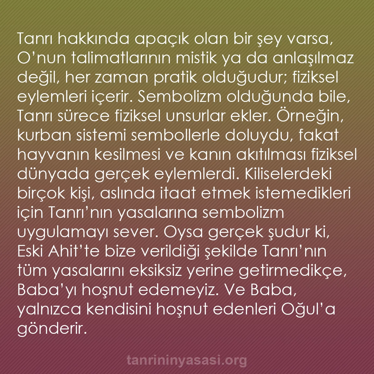 b0228 - Tanrı’nın Yasası hakkında gönderi: Tanrı hakkında apaçık olan bir şey varsa, O’nun talimatlarının...