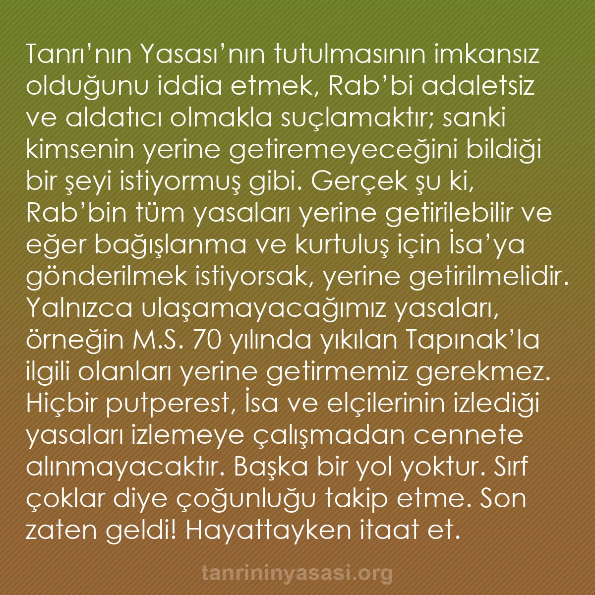 b0229 - Tanrı’nın Yasası hakkında gönderi: Tanrı’nın Yasası’nın tutulmasının imkansız olduğunu iddia etmek,...