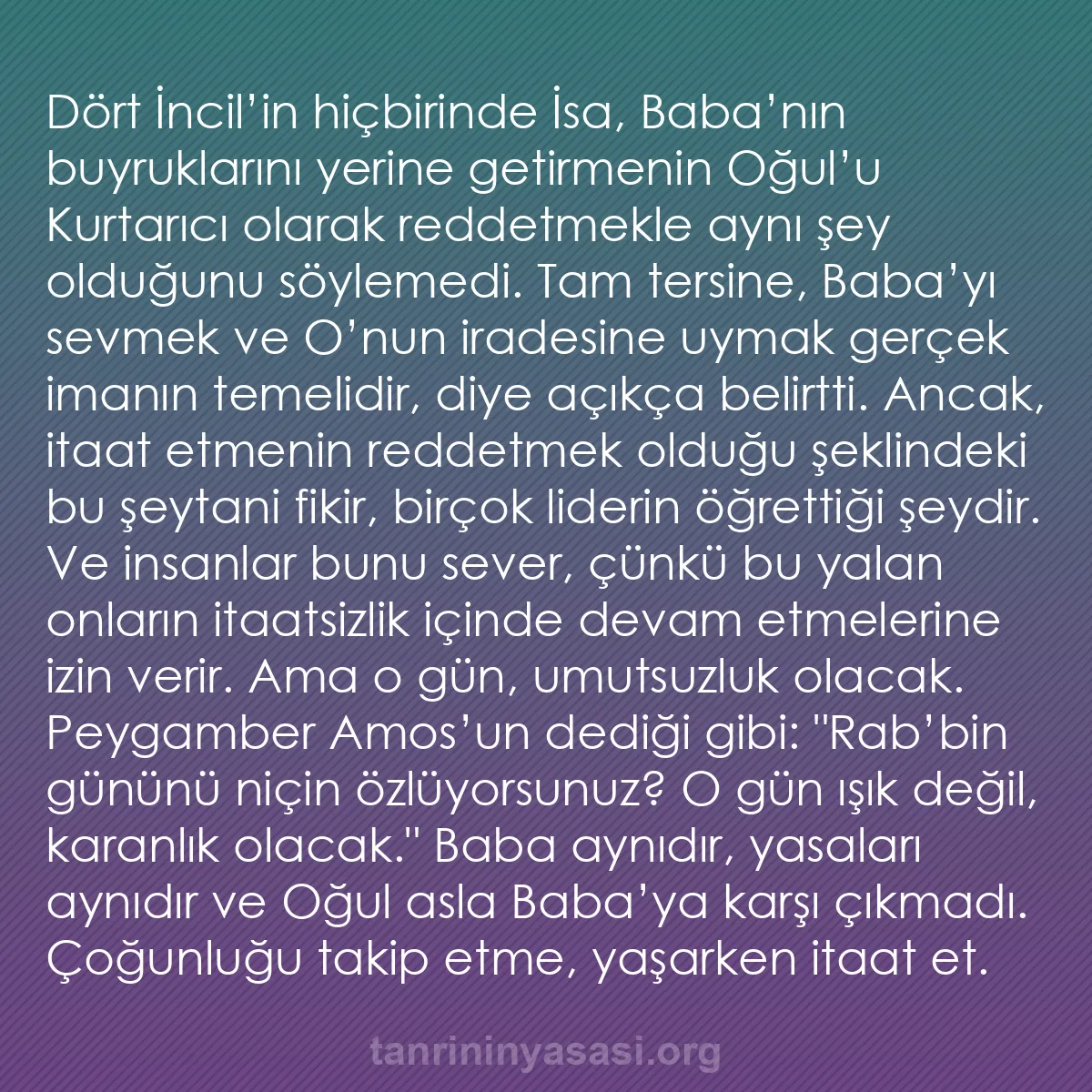 b0244 - Tanrı’nın Yasası hakkında gönderi: Dört İncil’in hiçbirinde İsa, Baba’nın buyruklarını yerine getirmenin...