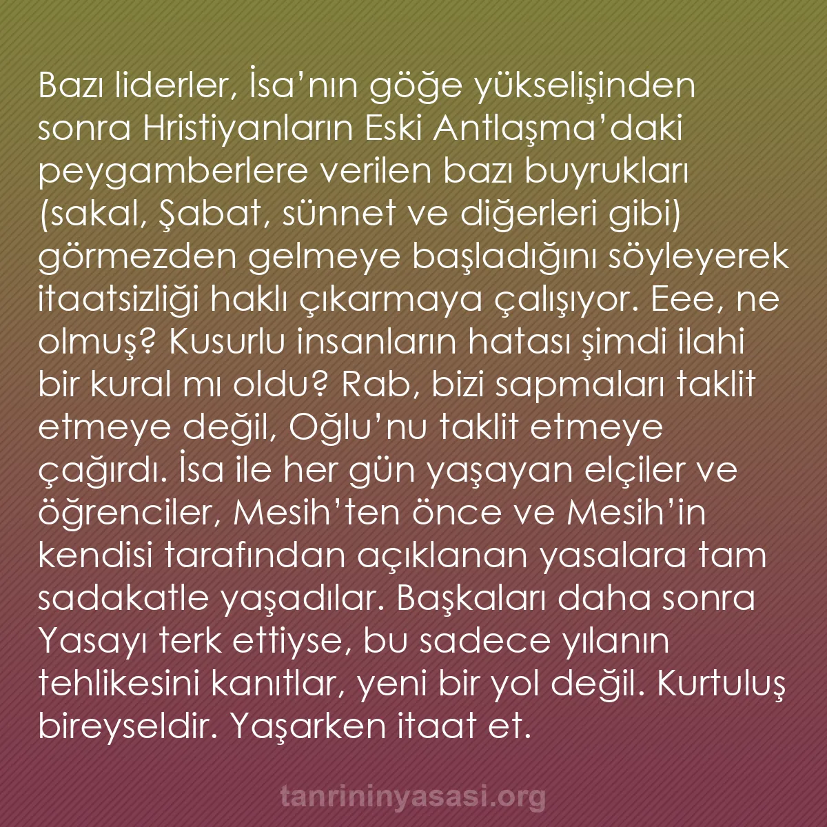 b0248 - Tanrı’nın Yasası hakkında gönderi: Bazı liderler, İsa’nın göğe yükselişinden sonra Hristiyanların...