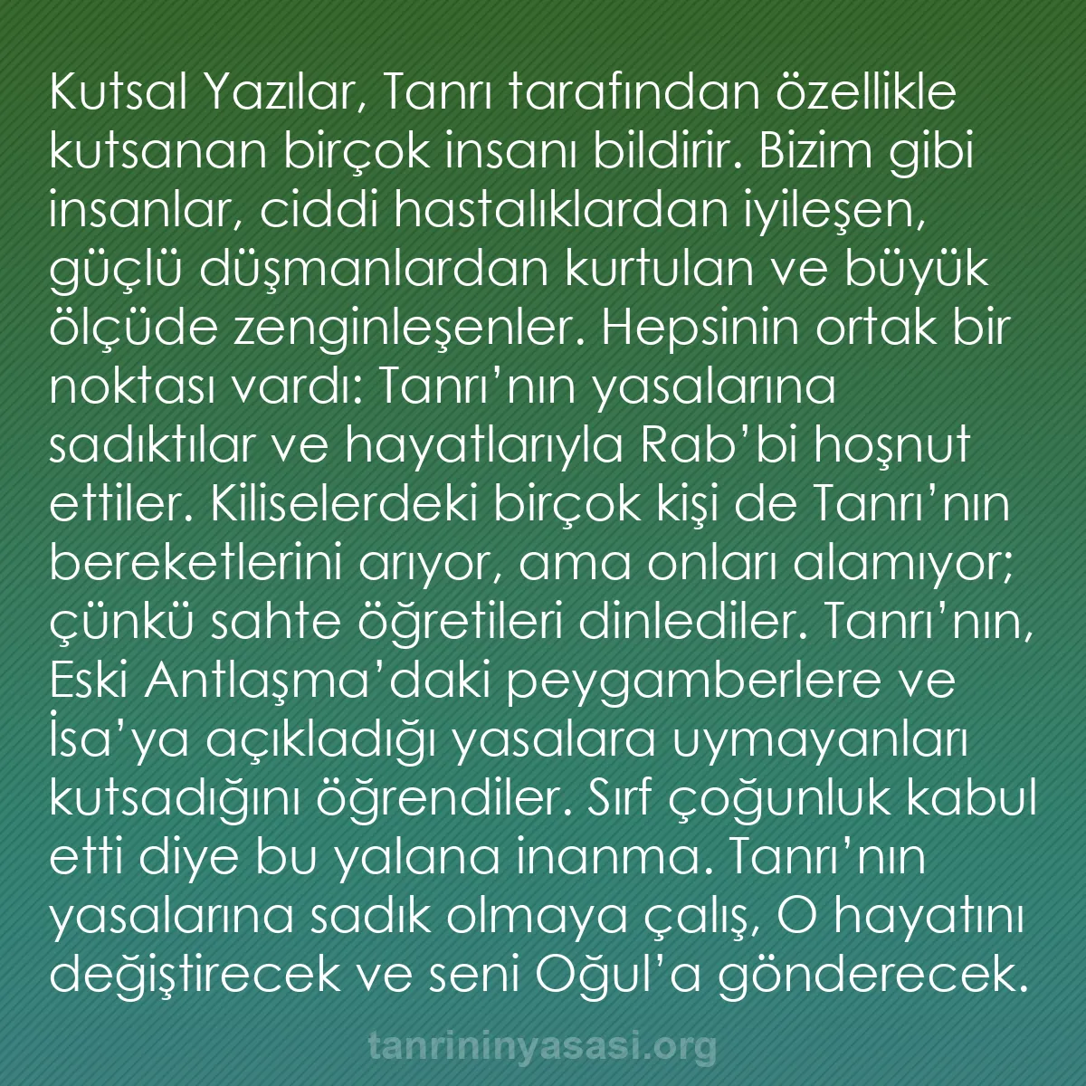 b0250 - Tanrı’nın Yasası hakkında gönderi: Kutsal Yazılar, Tanrı tarafından özellikle kutsanan birçok insanı...