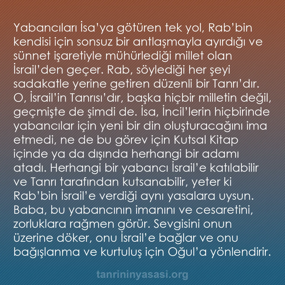b0252 - Tanrı’nın Yasası hakkında gönderi: Yabancıları İsa’ya götüren tek yol, Rab’bin kendisi için sonsuz...