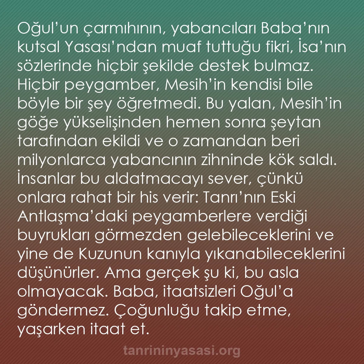 b0253 - Tanrı’nın Yasası hakkında gönderi: Oğul’un çarmıhının, yabancıları Baba’nın kutsal Yasası’ndan...