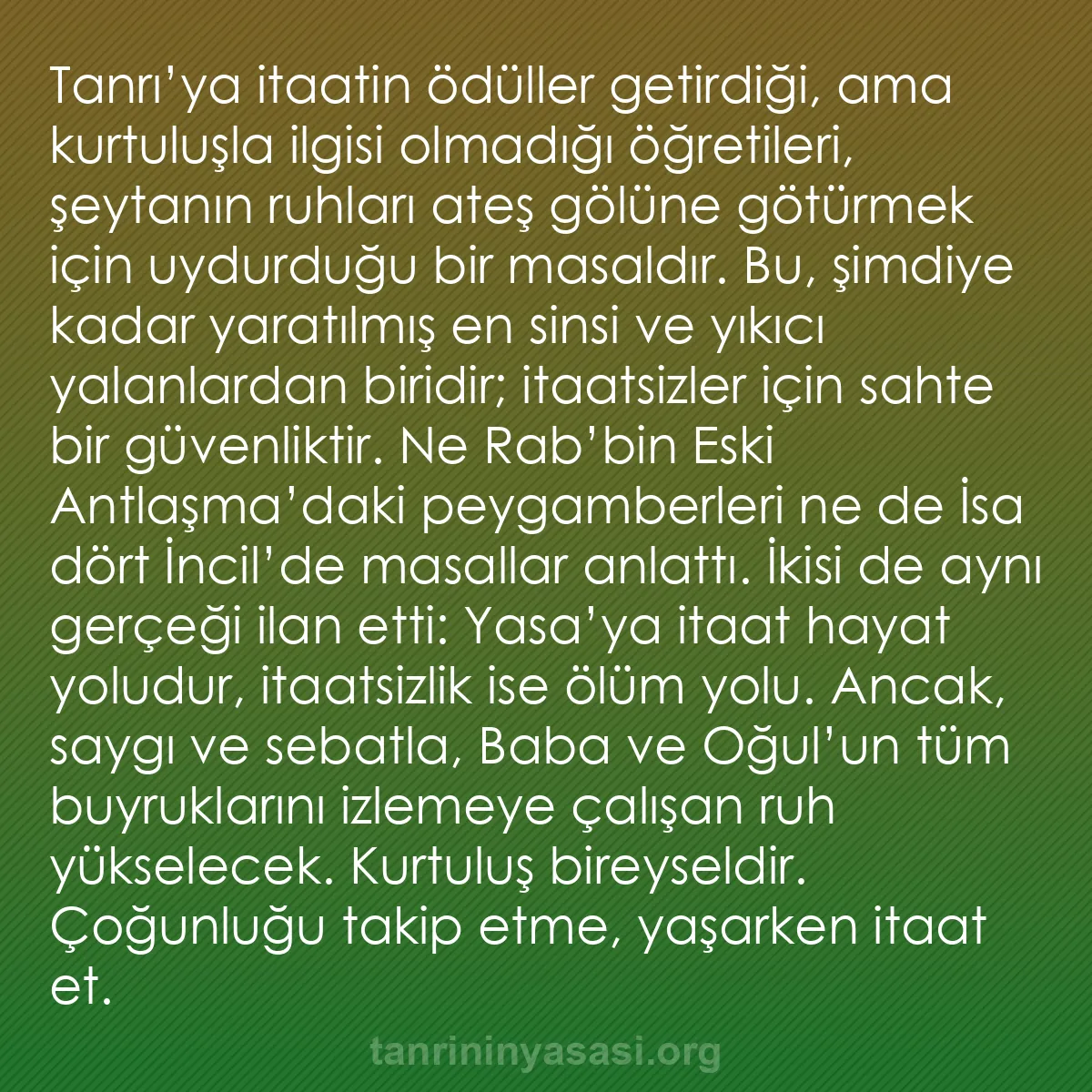 b0256 - Tanrı’nın Yasası hakkında gönderi: Tanrı’ya itaatin ödüller getirdiği, ama kurtuluşla ilgisi olmadığı...