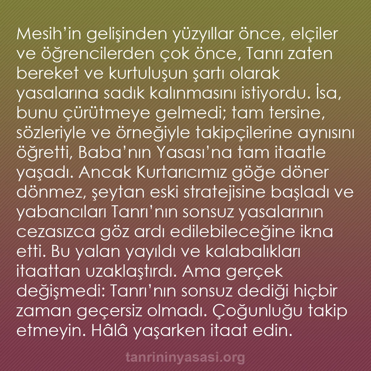 b0268 - Tanrı’nın Yasası hakkında gönderi: Mesih’in gelişinden yüzyıllar önce, elçiler ve öğrencilerden...