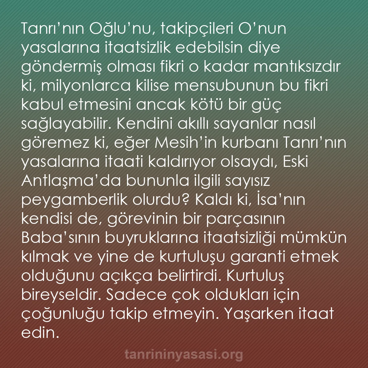 b0273 - Tanrı’nın Yasası hakkında gönderi: Tanrı’nın Oğlu’nu, takipçileri O’nun yasalarına itaatsizlik...