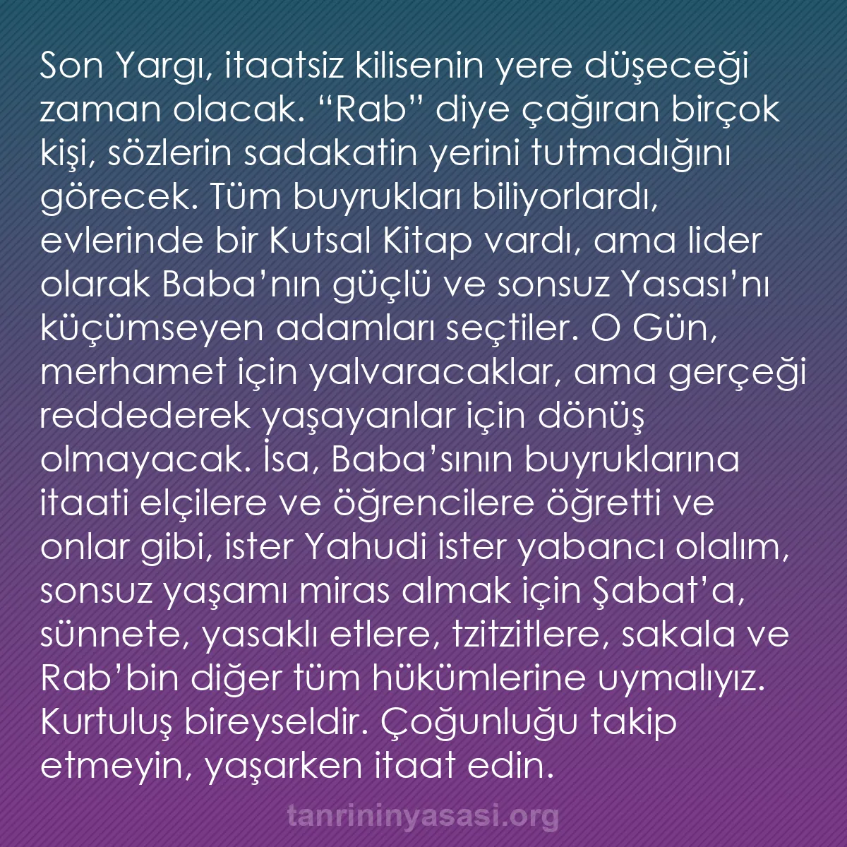 b0274 - Tanrı’nın Yasası hakkında gönderi: Son Yargı, itaatsiz kilisenin yere düşeceği zaman olacak. “Rab”...