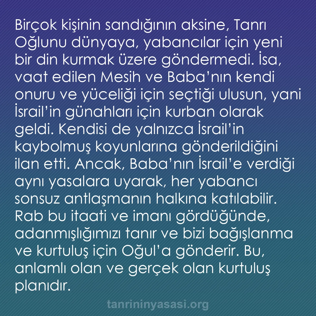 b0277 - Tanrı’nın Yasası hakkında gönderi: Birçok kişinin sandığının aksine, Tanrı Oğlunu dünyaya, yabancılar...