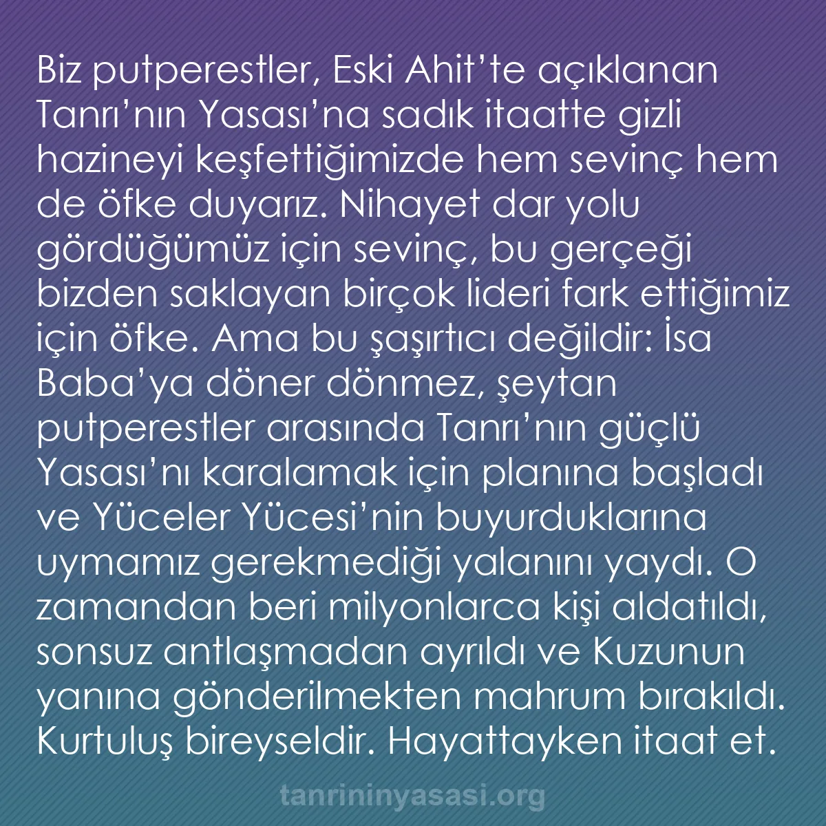 b0282 - Tanrı’nın Yasası hakkında gönderi: Biz putperestler, Eski Ahit’te açıklanan Tanrı’nın Yasası’na...