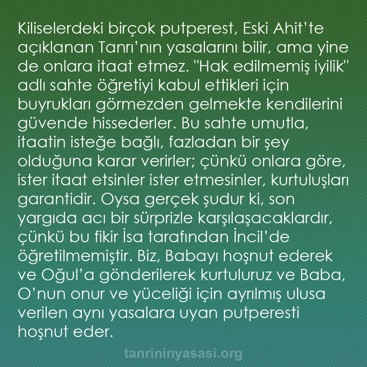 b0290 - Tanrı’nın Yasası hakkında gönderi: Kiliselerdeki birçok putperest, Eski Ahit’te açıklanan Tanrı’nın...