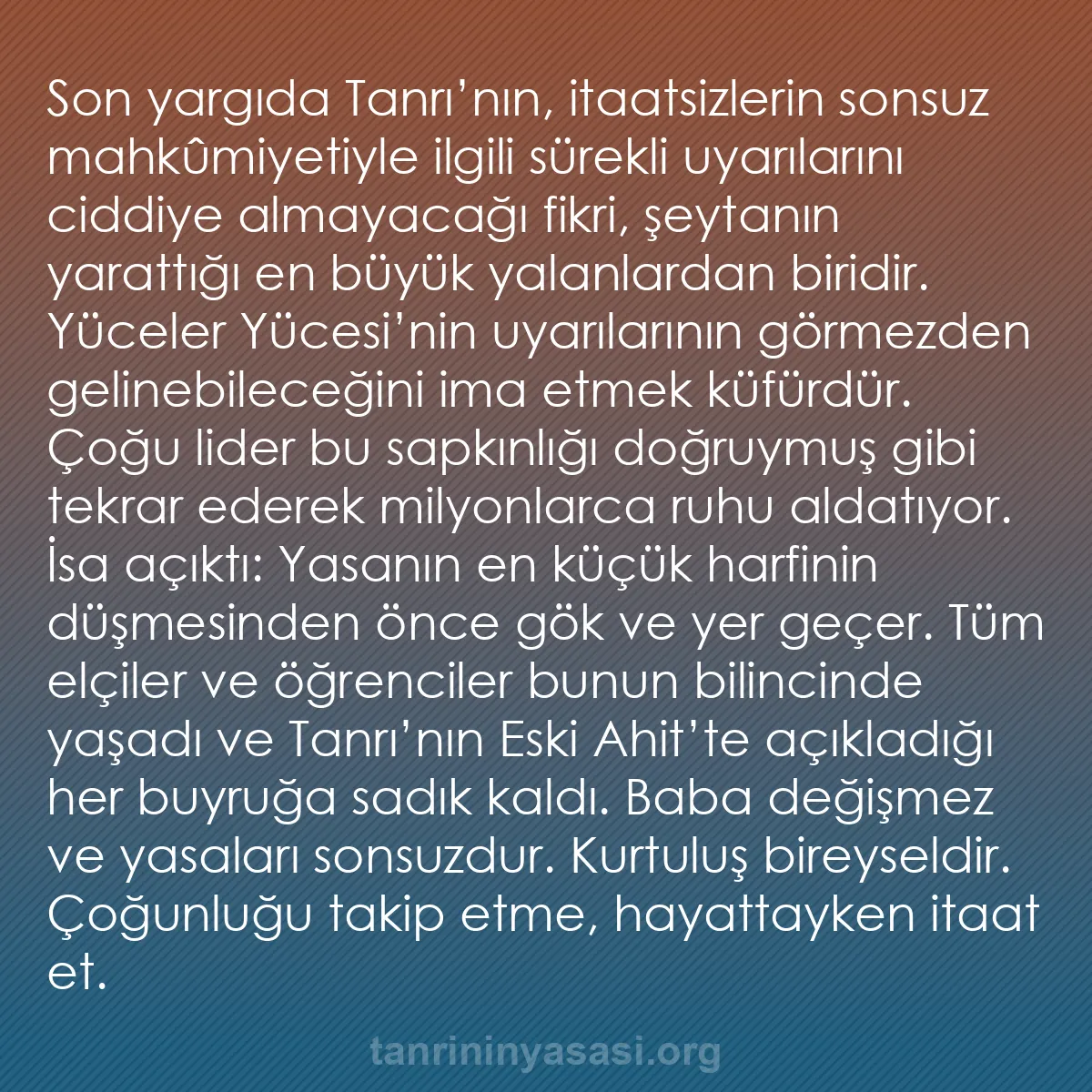 b0292 - Tanrı’nın Yasası hakkında gönderi: Son yargıda Tanrı’nın, itaatsizlerin sonsuz mahkûmiyetiyle ilgili...