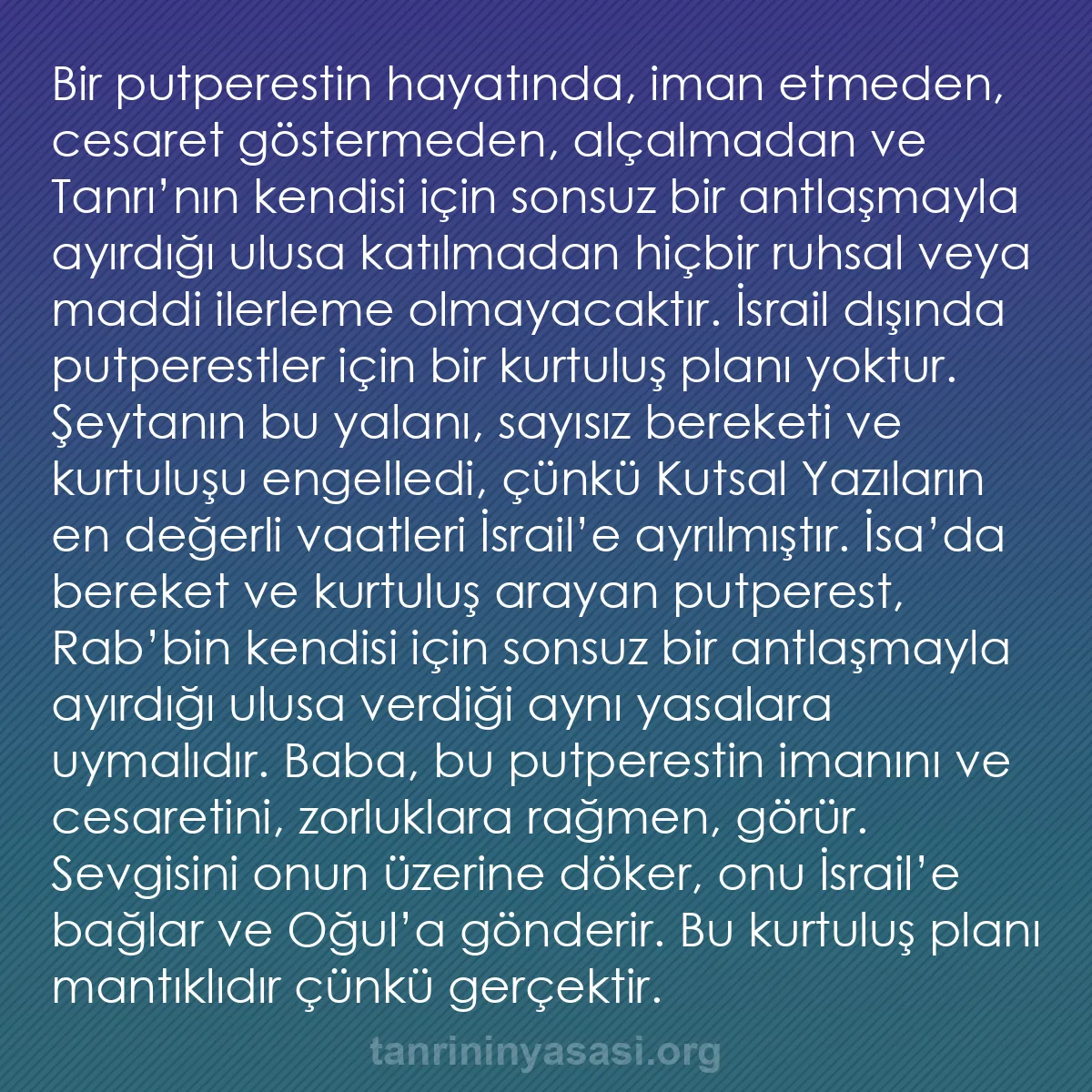 b0297 - Tanrı’nın Yasası hakkında gönderi: Bir putperestin hayatında, iman etmeden, cesaret göstermeden,...