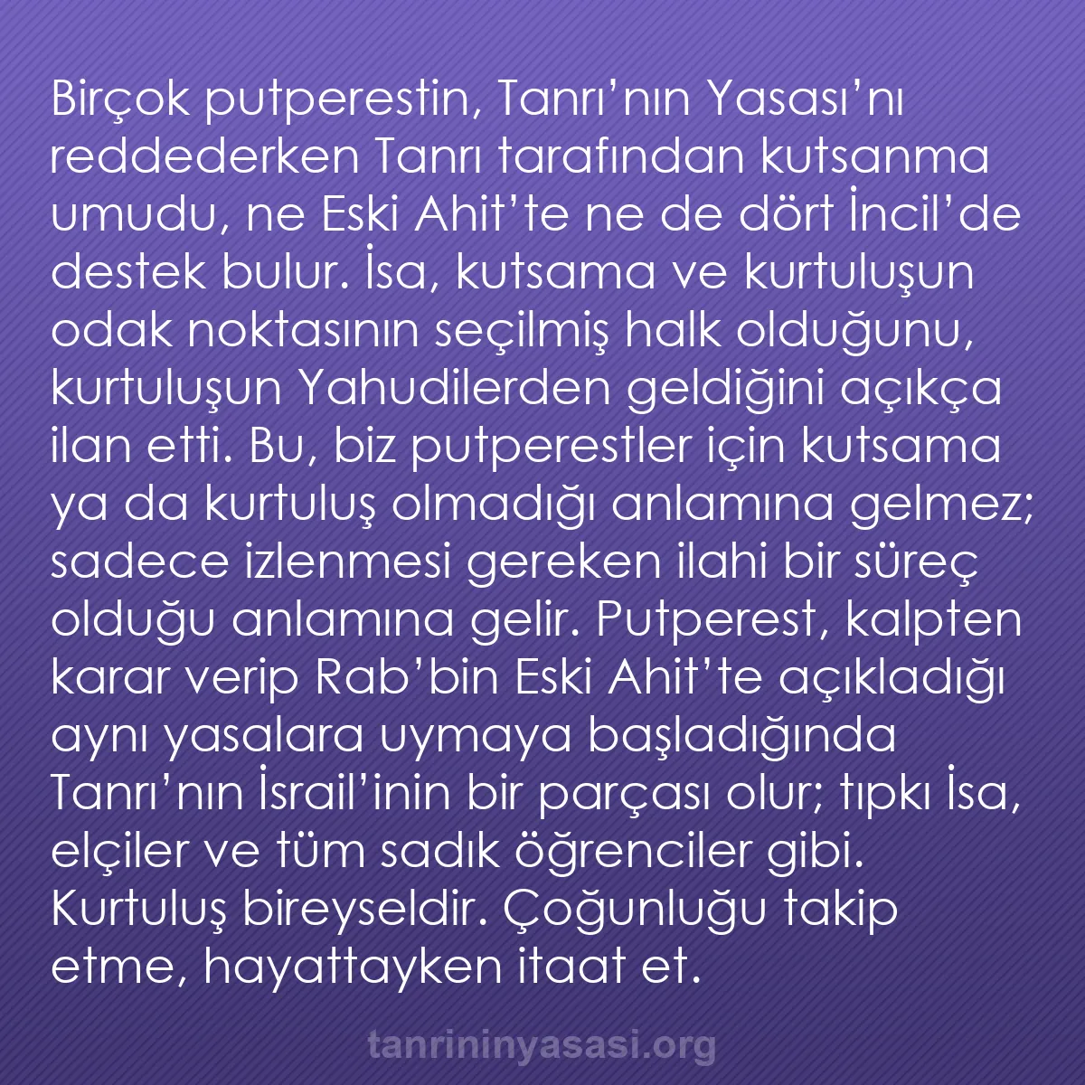 b0298 - Tanrı’nın Yasası hakkında gönderi: Birçok putperestin, Tanrı’nın Yasası’nı reddederken Tanrı tarafından...