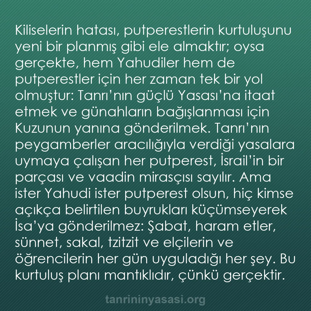 b0300 - Tanrı’nın Yasası hakkında gönderi: Kiliselerin hatası, putperestlerin kurtuluşunu yeni bir planmış...