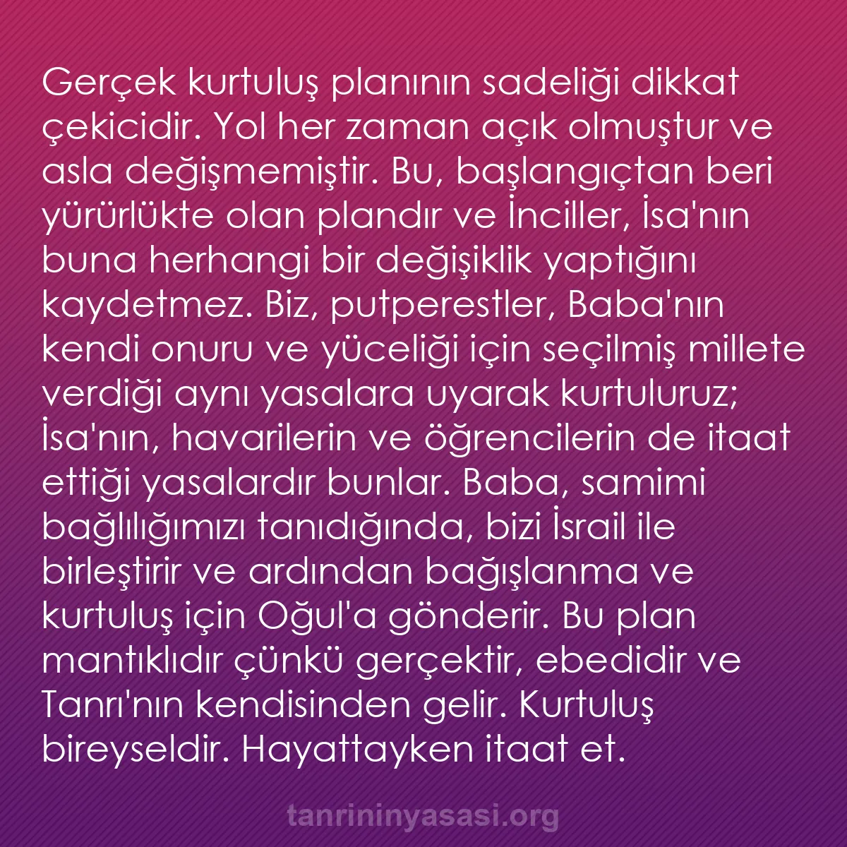 b0301 - Tanrı’nın Yasası hakkında gönderi: Gerçek kurtuluş planının sadeliği dikkat çekicidir. Yol her...