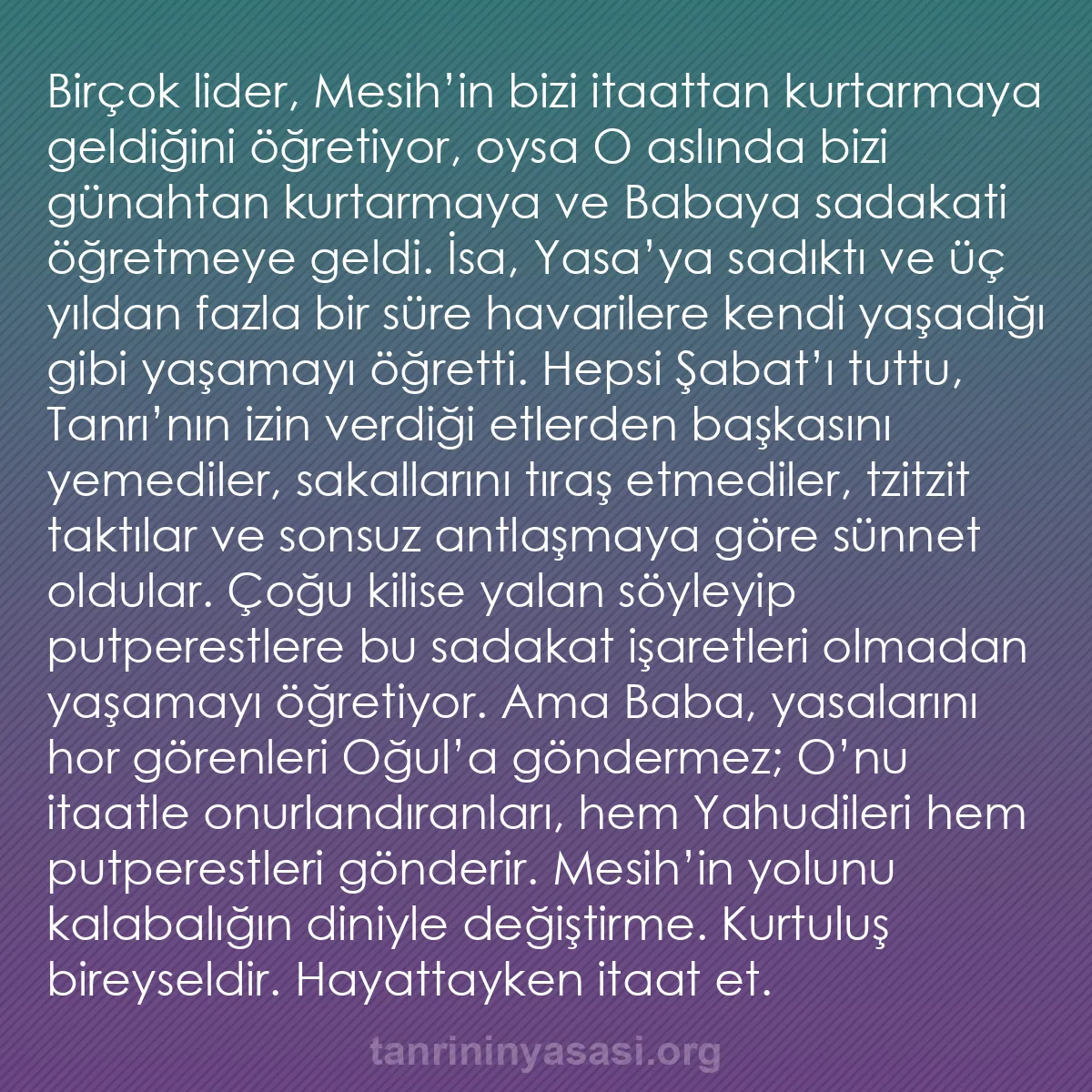 b0304 - Tanrı’nın Yasası hakkında gönderi: Birçok lider, Mesih’in bizi itaattan kurtarmaya geldiğini öğretiyor,...