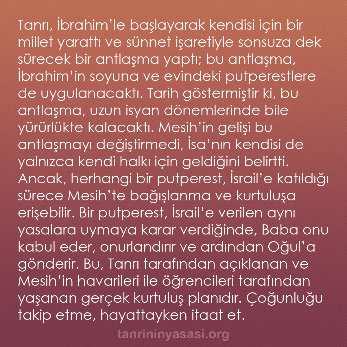 b0306 - Tanrı’nın Yasası hakkında gönderi: Tanrı, İbrahim’le başlayarak kendisi için bir millet yarattı...