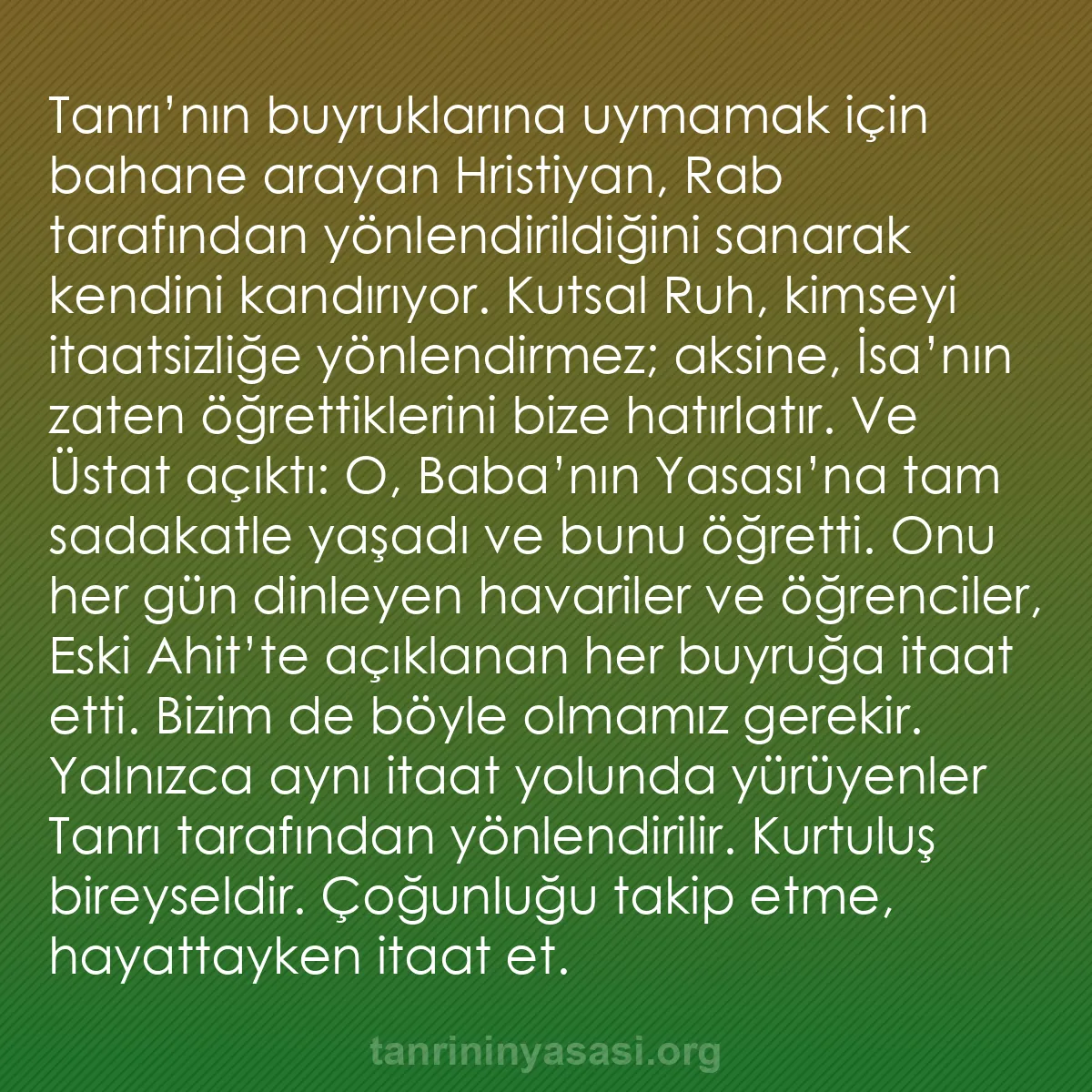 b0316 - Tanrı’nın Yasası hakkında gönderi: Tanrı’nın buyruklarına uymamak için bahane arayan Hristiyan,...