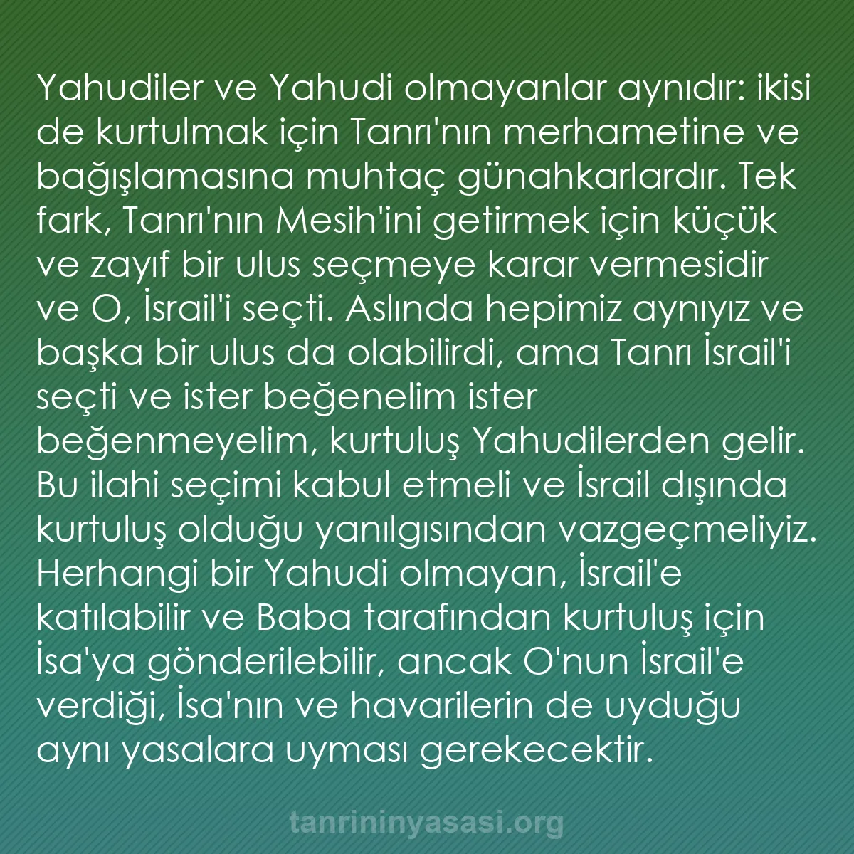 b0330 - Tanrı’nın Yasası hakkında gönderi: Yahudiler ve Yahudi olmayanlar aynıdır: ikisi de kurtulmak için...