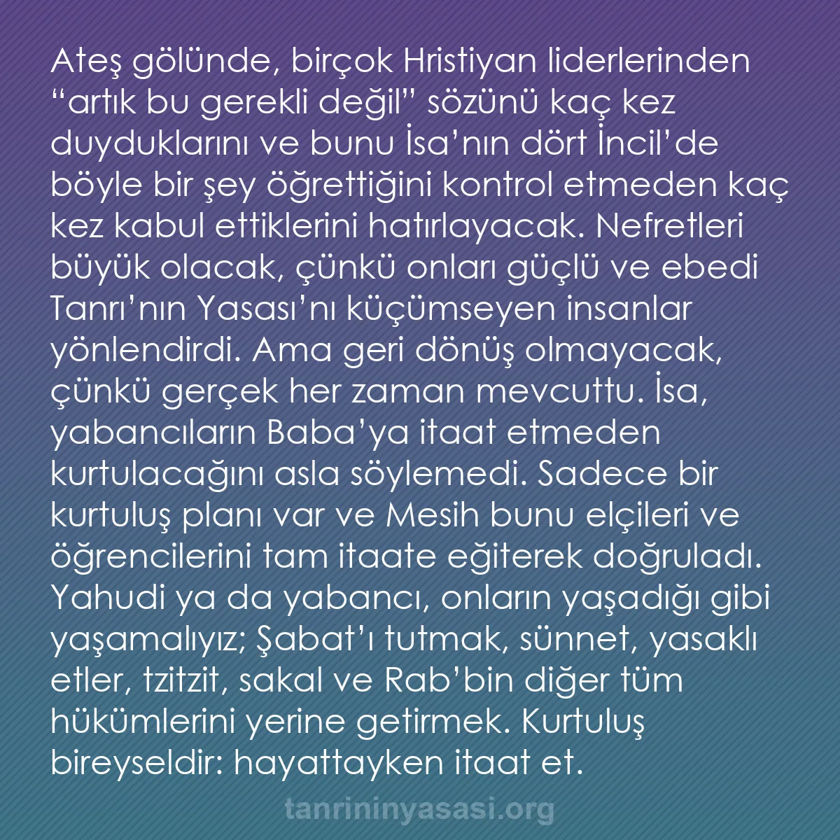 b0342 - Tanrı’nın Yasası hakkında gönderi: Ateş gölünde, birçok Hristiyan liderlerinden “artık bu gerekli...