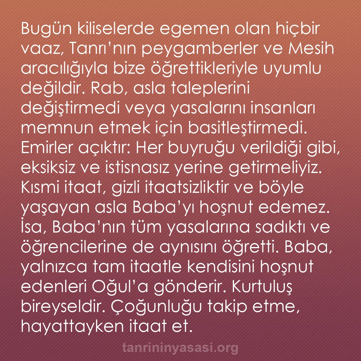 b0346 - Tanrı’nın Yasası hakkında gönderi: Bugün kiliselerde egemen olan hiçbir vaaz, Tanrı’nın peygamberler...