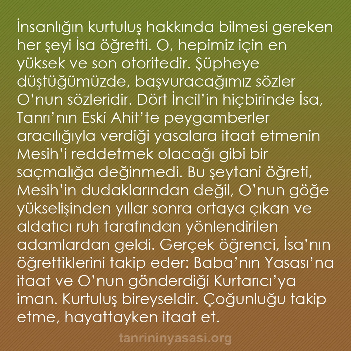 b0349 - Tanrı’nın Yasası hakkında gönderi: İnsanlığın kurtuluş hakkında bilmesi gereken her şeyi İsa öğretti....