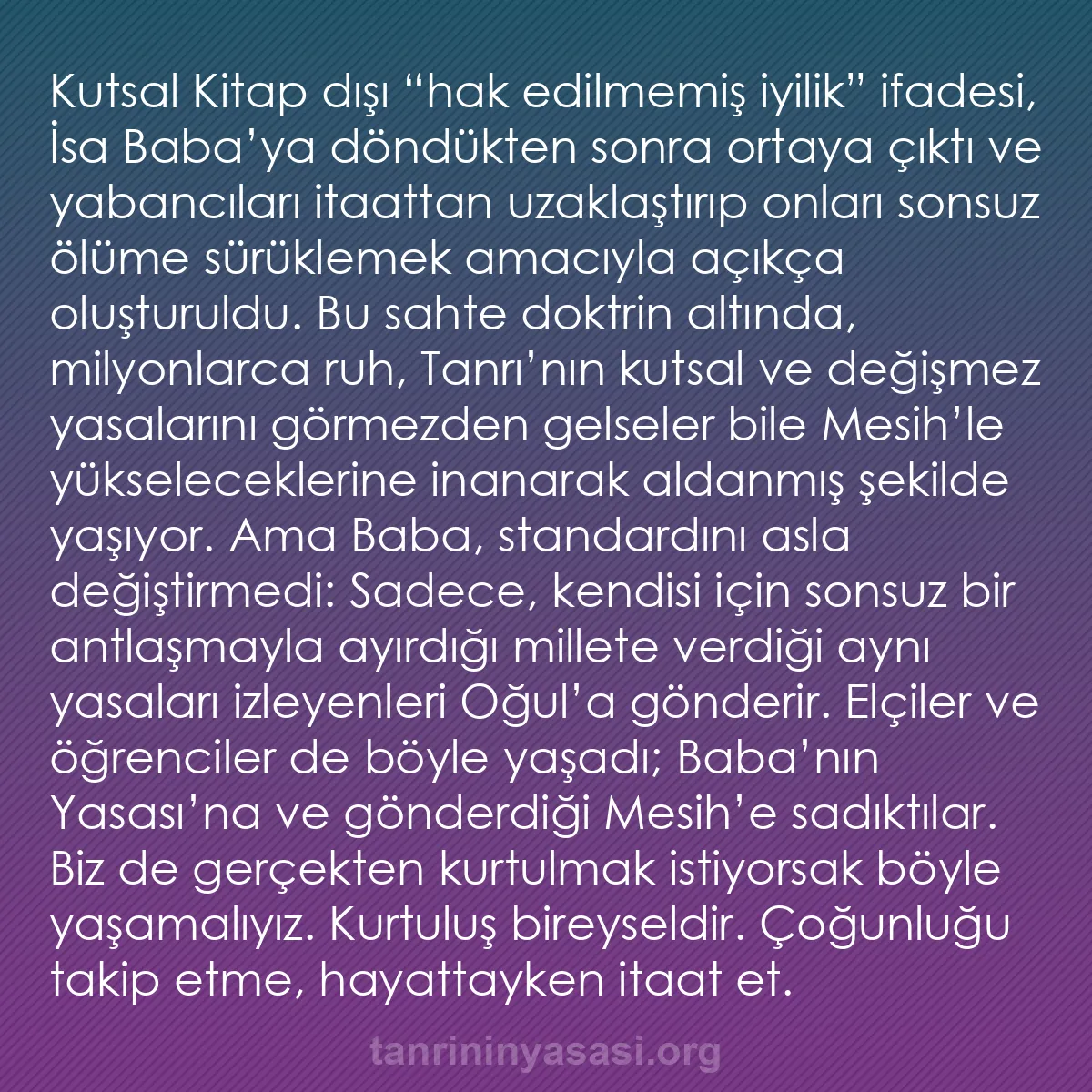 b0354 - Tanrı’nın Yasası hakkında gönderi: Kutsal Kitap dışı “hak edilmemiş iyilik” ifadesi, İsa Baba’ya...