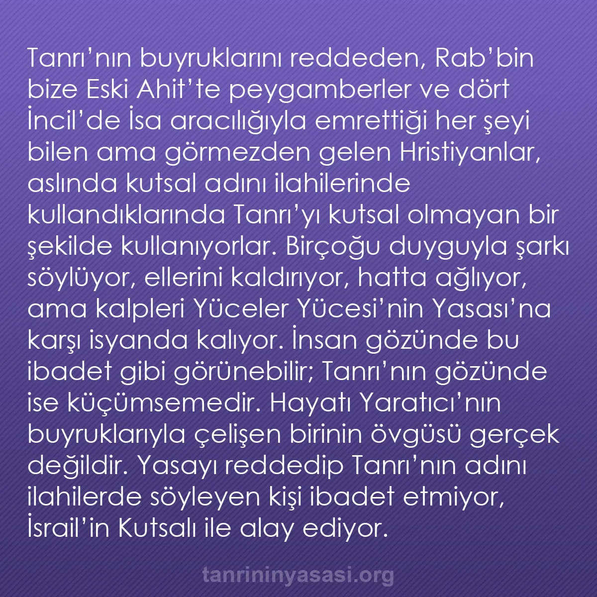 b0358 - Tanrı’nın Yasası hakkında gönderi: Tanrı’nın buyruklarını reddeden, Rab’bin bize Eski Ahit’te peygamberler...